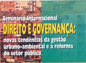 Seminário Internacional Direito e Governança: tendências da gestão urbano-ambiental e reforma do setor Público