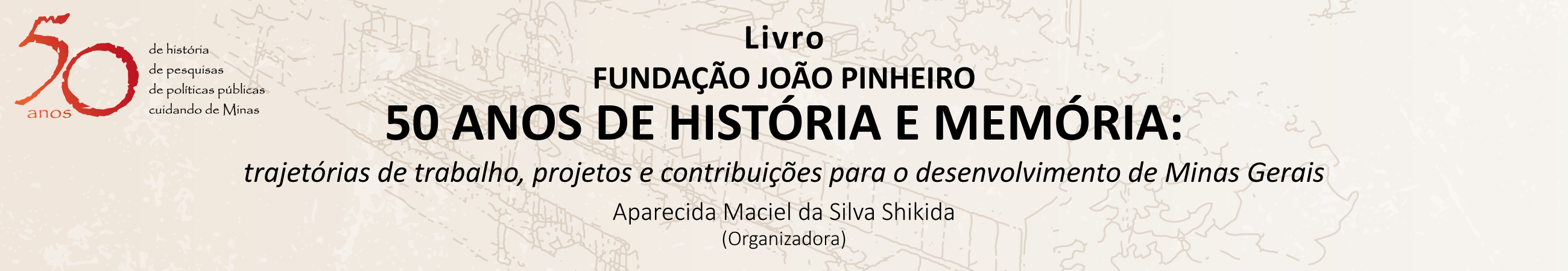 Livro Fundação João Pinheiro - 50 anos de história e memória