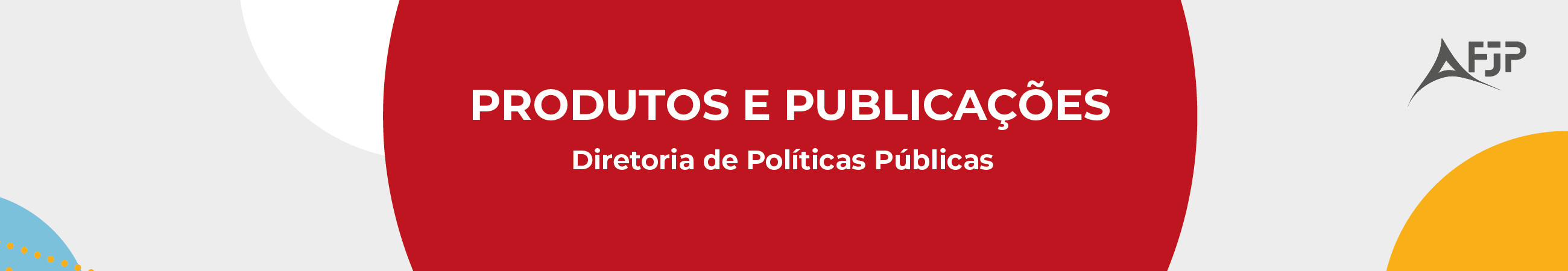 Banner Site FJP-1 09 2023.10.16 – Banner Diretoria de Políticas Públicas