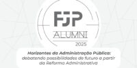 Programa Alumni promove seminário sobre os Horizontes da Administração Pública e a Reforma Administrativa